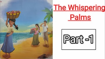 TheWhisperingPalmsByDeepa Gangwani#Part1#HindiExplaination#Grade3#English#MyNewCanvas#Lesson1#Class3
