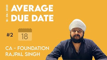 CA Foundation - Average Due Date - Class 2