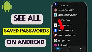 How To See All Of Your Password On Android Phone - Easy Guide