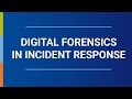 Digital Forensics in Incident Response: The Basics