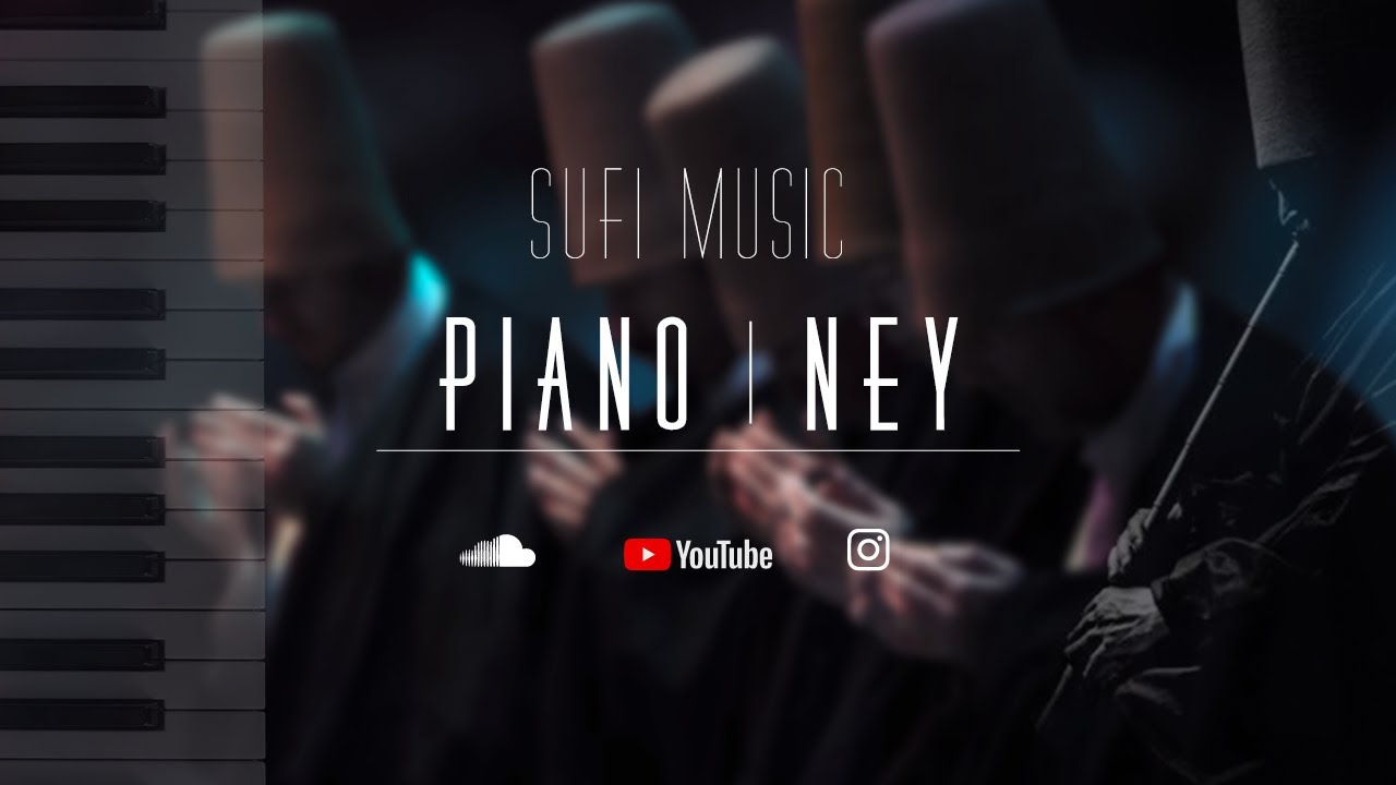 Sufi Music Piano & Ney | موسيقى صوفية بيانو و ناي