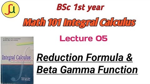 lecture 05-Reduction Formula- BSc first year-Math  calculus 101|| unique study