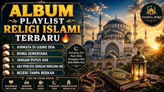 7 TOP PILIHAN ALBUM PLAYLIST RELIGI TERBARU 🔥 Slow Gambus Sufi Penyejuk Hati | Allah Maha Memberi