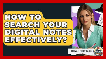 How To Search Your Digital Notes Effectively? - Ultimate Study Hacks