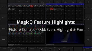 MagicQ Feature Videos: Fixture control – Odd/Even, Highlight & Fan