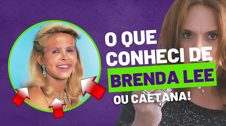 CAETANA BRENDA LEE, O QUE EU CONHECI EN PESSOA DELA.