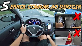5 Erros Comuns Na Hora De Dirigir