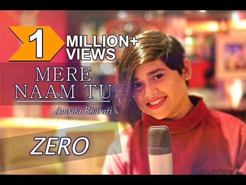 Mere Naam Tu | Zero | Shah Rukh Khan | Anushka Sharma | Female Cover By Amrita Bharati