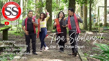 "TIGA SIBOLANGIT" Cipt. ALM DJAGA DEPARI - SAMUEL S/BERLIAN Br SITEPU/LUKAS S/SABARINA Br SURBAKTI