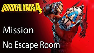 Borderlands 4 Mission No Escape Room