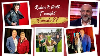 Robin Elliott Tonight 2023 - Episode 27
