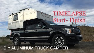 TIMELAPSE- DIY Truck Camper - Start to Finish