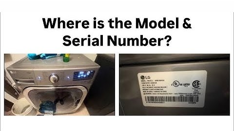 LG Clothes Washer WHERE IS THE MODEL & SERIAL NUMBER?! EASY!