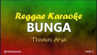 Bunga Karaoke Reggae Ska Rancak Nada Wanita | Thomas Arya | Rastaqpulse