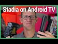 Stadia on Android TV: How To Make It Work!