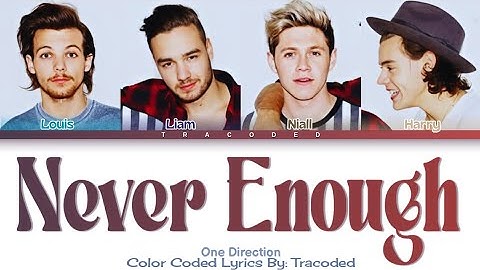 One Direction | Never Enough (Color Coded Lyrics By: Tracoded)