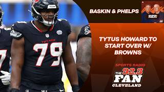 John McClain: RT/RG Tytus Howard excited to start over w/ Browns following trade from Texans