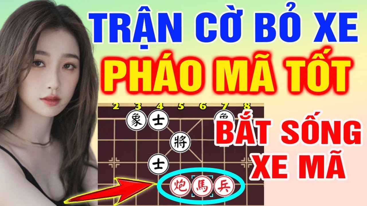 Sững Sờ Trận Cờ BỎ XE: Tuyệt Kỹ Pháo Mã Tốt BẮT SỐNG Xe Mã Đối Thủ|Cờ Tướng Tàn Cục