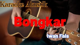 Bongkar  Iwan Fals  Karaoke Akustik