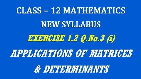 TN 12th Maths / Applications of Matrices and Determinants  / Exercise 1.2 Q.No. 3(i)