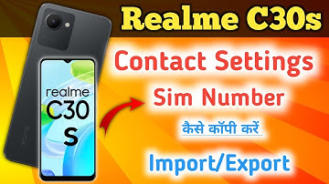 How To Show Contact in Realme c30s/Realme C30s SIM Card Contact Setting/contact settings