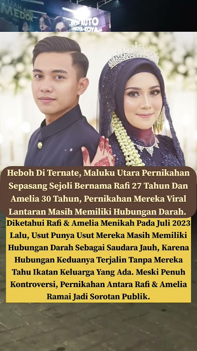 Heboh Sepasang Sejoli Menikah Ternyata Memiliki Hubungan Darah Di Malut.