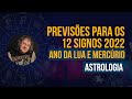 Previsões para os 12 signos 2022 - Ano da Lua e Mercúrio | Astrologia