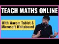 Teach Maths Online with Microsoft Whiteboard and Wacom Tablet