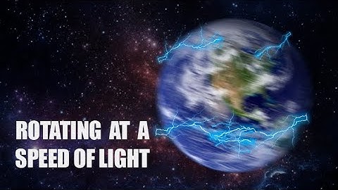 What If Earth Was Spinning at the Speed of Light?