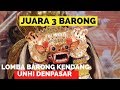 JUARA 3 BARONG - LOMBA BARONG &amp; KENDANG UNHI 2019