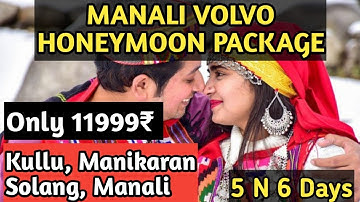 Manali Cheapest Honeymoon Package Ever @/-11999 For Couple | Call For Booking:9540014141, 9315195399