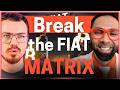 From Fiat Slave to Bitcoin Freedom: How Changing Your Mindset Changes Everything
