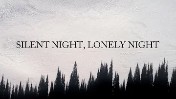 Silent Night, Lonely Night (Official Lyric Video)