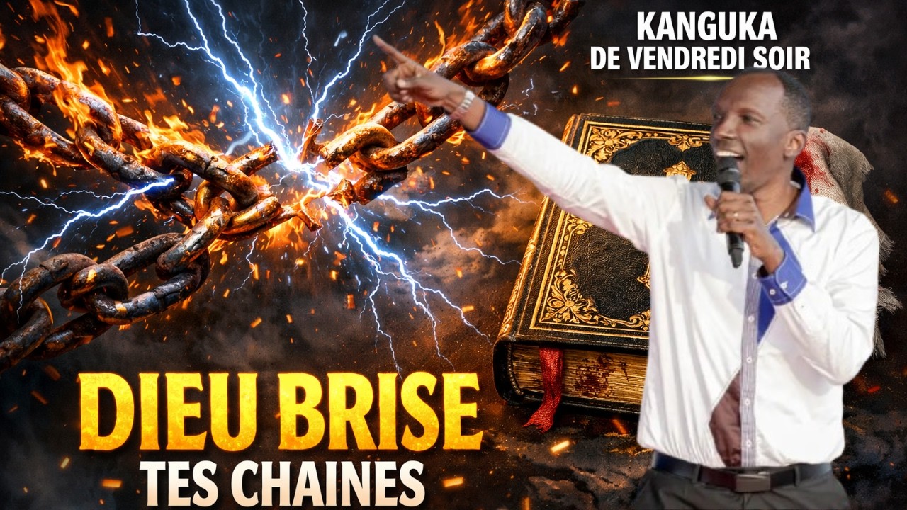 KANGUKA DE VENDREDI SOIR LE 27/02/2026 by Chris Ndikumana DIEU BRISE TES CHAINES AUJOURD'HUI