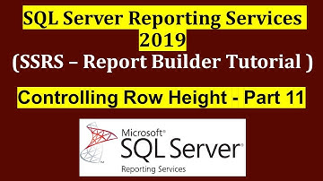 Control Row Height in SSRS - Part 11