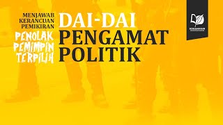 Dai-Dai Pengamat Politik