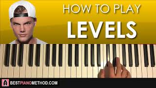 HOW TO PLAY - Avicii - Levels (Piano Tutorial Lesson)