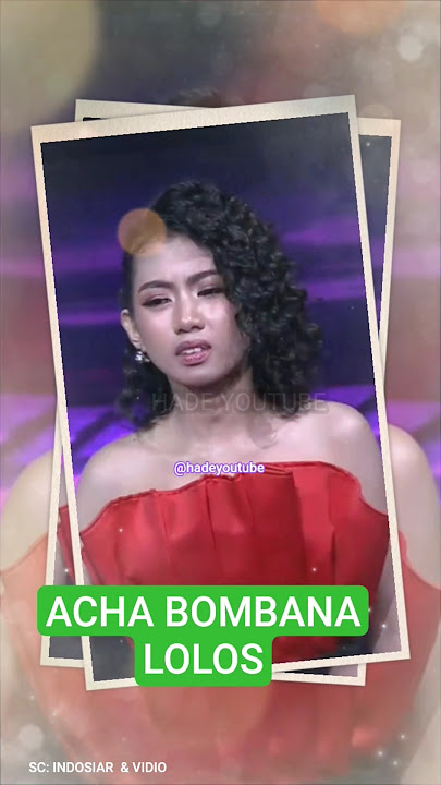 LOLOS ACHA TADI MALAM BOMBANA DUKUNG ACHA #achada7 #bombana #pesertalolos #group2 #top35da7