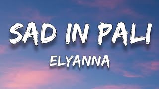 Elyanna - Sad In Pali (Lyrics)(English Translation) Resimi