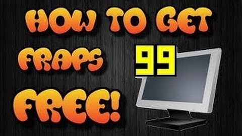 How to Get FRAPS for FREE on PC [Windows 7/8]