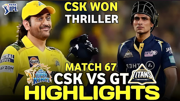 Chennai Super Kings Vs Gujrat Titans IPL Match 67 Full Highlights 2025 | CSK VS GT
