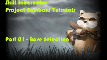 Project Zomboid - Hydrocraft Tutorial - Part 01 - Base Selection