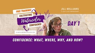 Cultivating Watercolor Confidence // Day 1 REPLAY