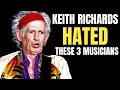 3 musicians keith richards hated with passion