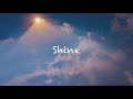 大丈夫、きっとうまくいく Shine - Jagwar Twin〔和訳〕