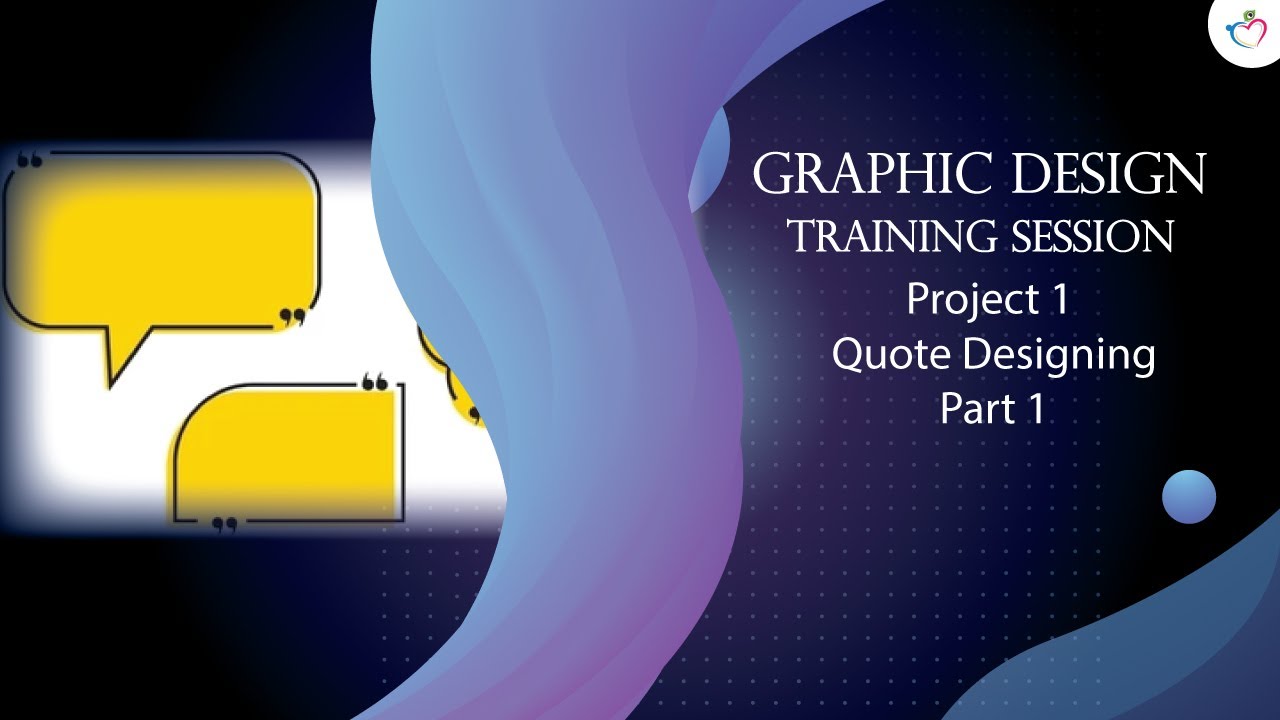 Graphic Design Training | Module 7 | Project 1: Quote Designing | Part 1