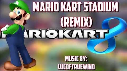 Mario Kart 8 - Mario Kart Stadium (Remix)