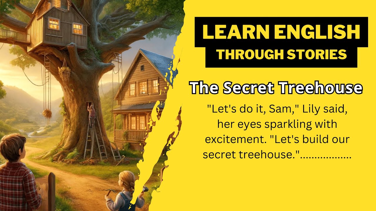 Learn English Through Story | The Secret Treehouse | Learn English ...
