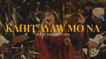 Kahit Ayaw Mo Na (Live at The Cozy Cove) - This Band