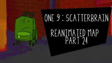 ONE 9: REANIMATED MAP | PART 24